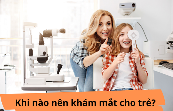 Khi nào nên khám mắt cho trẻ?