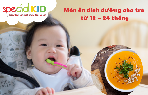 Tổng hợp món ăn dinh dưỡng cho trẻ từ 12 – 24 tháng