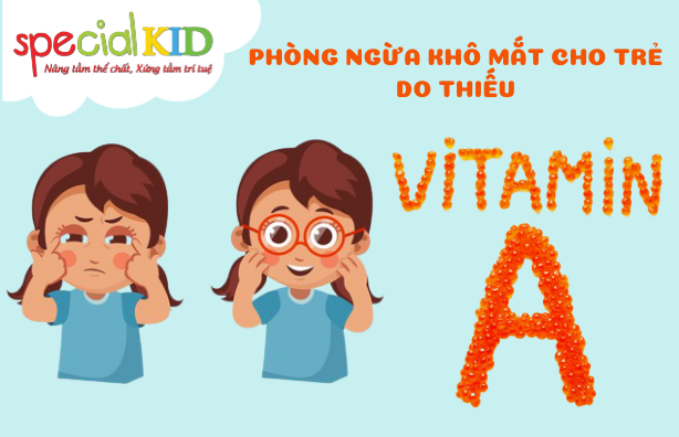 Phòng ngừa khô mắt cho trẻ do thiếu Vitamin A