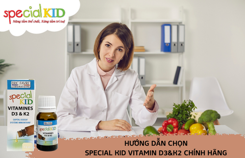 Hướng dẫn nhận biết Special Kid vitamin D3&K2 chính hãng.