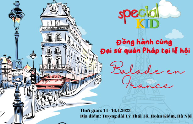 Special Kid đồng hành cùng Đại sứ quán Pháp tại Lễ hội Balade en France 2023