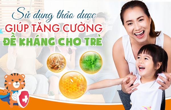 Sử dụng thảo dược hỗ trợ tăng cường đề kháng cho trẻ