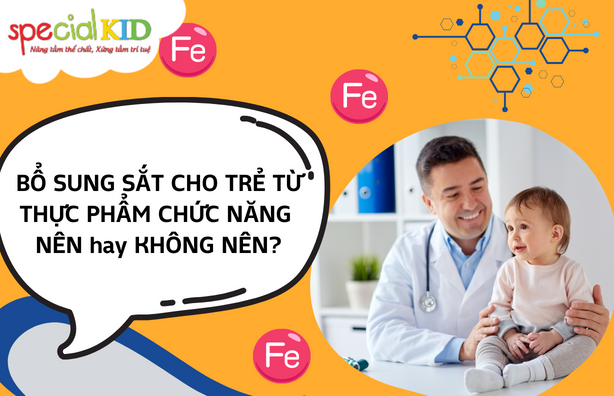 Thực phẩm chức năng bổ sung sắt cho trẻ có thật sự hiệu quả?