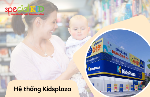 Hệ thống siêu thị Kidsplaza| Special Kid