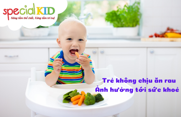 Ảnh hưởng khi trẻ không ăn rau| Special Kid