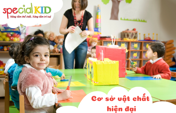 Cơ sở vật chất phù hợp| Special Kid