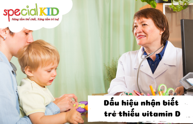 Nhận biết trẻ thiếu vitamin D| Special Kid