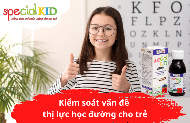 Kiểm soát thị lực học đường cho trẻ | Special Kid