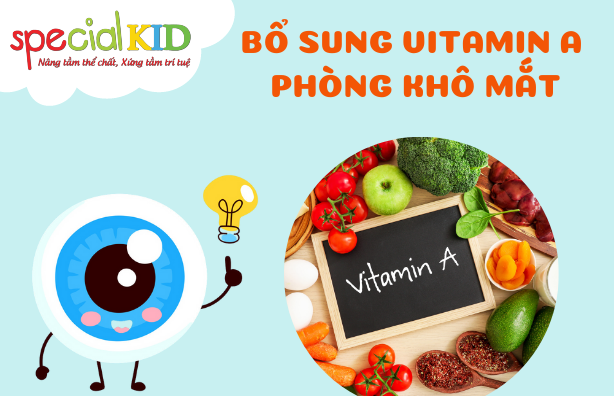 Bổ sung vitamin A tăng cường thị lực cho trẻ | Special Kid