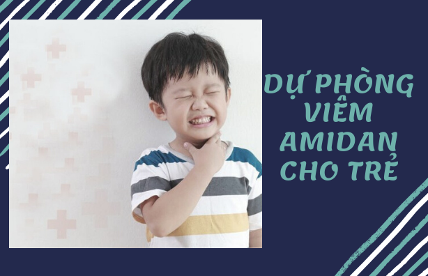 Phòng tránh viêm Amidan | Special Kid