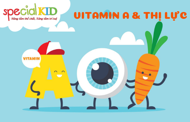 Vitamin A và thị lực của trẻ| Special Kid
