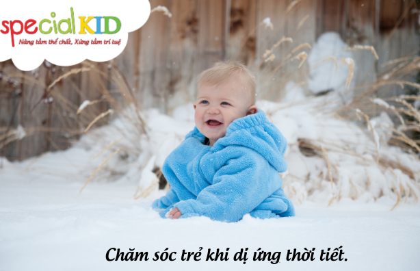 Chăm sóc trẻ dị ứng thời tiết | Special Kid