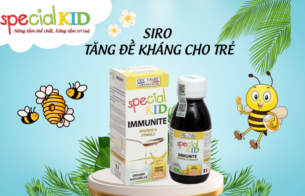 siro tăng đề kháng cho trẻ | Special Kid