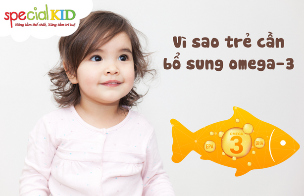 Bổ sung omega giúp trẻ thông minh | Special Kid