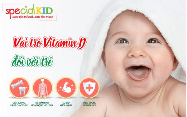 vitamin d có vai trò quan trọng với sự phát triển xương và răng của trẻ | Special Kid