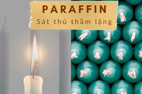 Paraffin - Sát Thủ Thầm Lặng
