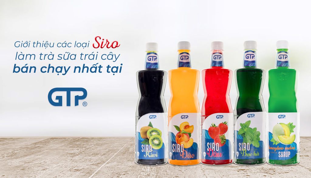 Giới thiệu các loại siro làm trà sữa trái cây bán chạy nhất tại GTP