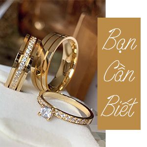 NHẪN ĐÍNH HÔN VÀ NHẪN CƯỚI - BẠN CẦN BIẾT?