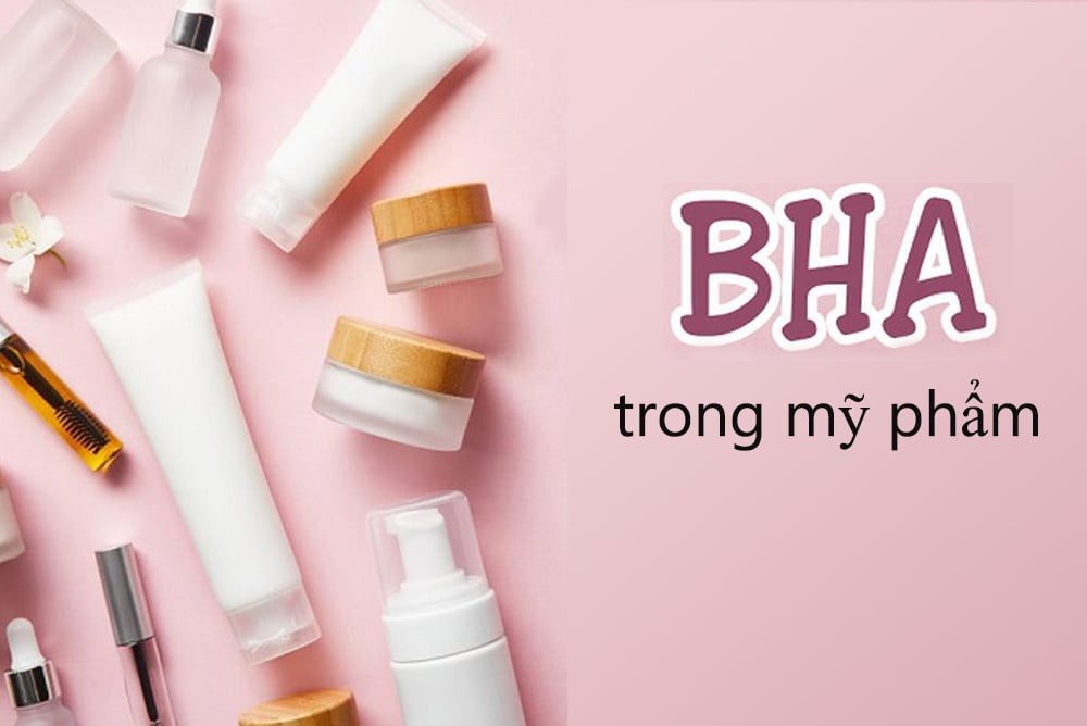 Các loại BHA thường gặp trong mỹ phẩm - Review top 5 sản phẩm BHA hot nhất