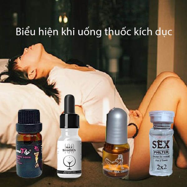 Biểu hiện uống thuốc kích dục