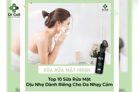 Top 10 Sữa Rửa Mặt Dịu Nhẹ Dành Riêng Cho Da Nhạy Cảm