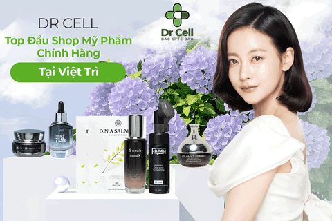 Dr Cell - Top Đầu Shop Mỹ Phẩm Chính Hãng Tại Việt Trì