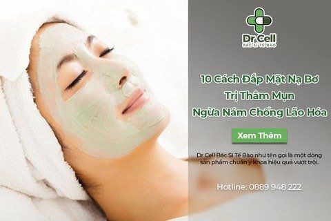 [Làm đẹp] - Top 10 Cách Đắp Mặt Na Bơ Trị Thâm Mụn, Ngừa Nám Chống Lão Hóa