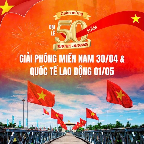 CHÀO MỪNG ĐẠI LỄ 50 NĂM GIẢI PHÓNG MIỀN NAM 30/04 & QUỐC TẾ LAO ĐỘNG 01/05