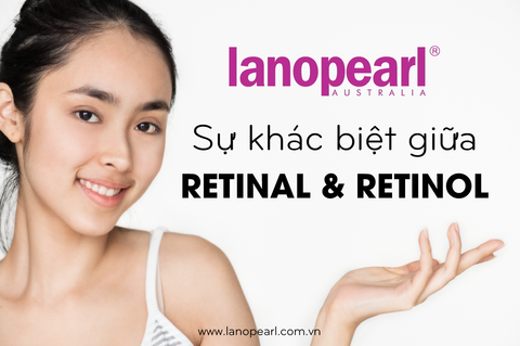 Retinol Là Gì? Sự Khác Biệt Giữa Retinal Và Retinol