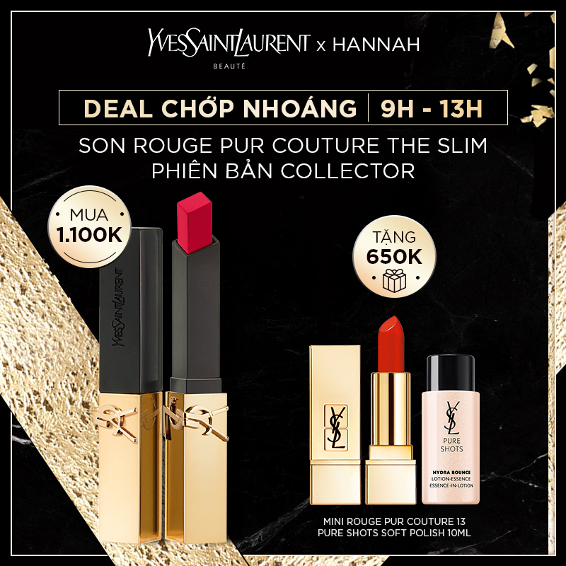 [Hannah] Flash Deal (15/11) - Son Rouge Pur Couture The Slim Phiên Bản Collector