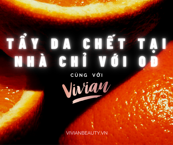 HƯỚNG DẪN : TẨY DA CHẾT ĐƠN GIẢN TẠI NHÀ