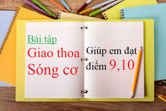 5 Bài tập giao thoa sóng cơ hay và khó thường xuất hiện trong đề thi