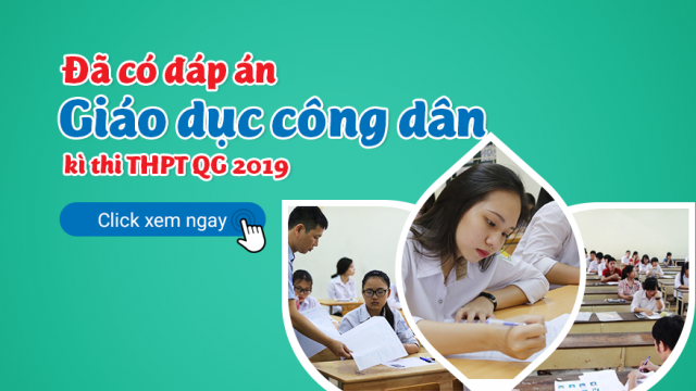 Đáp án đAề thi THPT Quốc Gia 2019 môn GDCD (Đáp án chính thức)