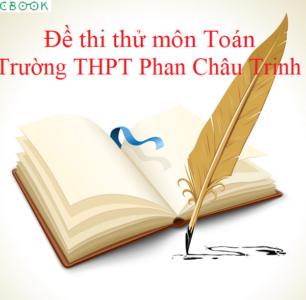 Đề thi thử THPT Quốc gia 2019 môn Toán trường THPT Phan Châu Trinh Đà Nẵng