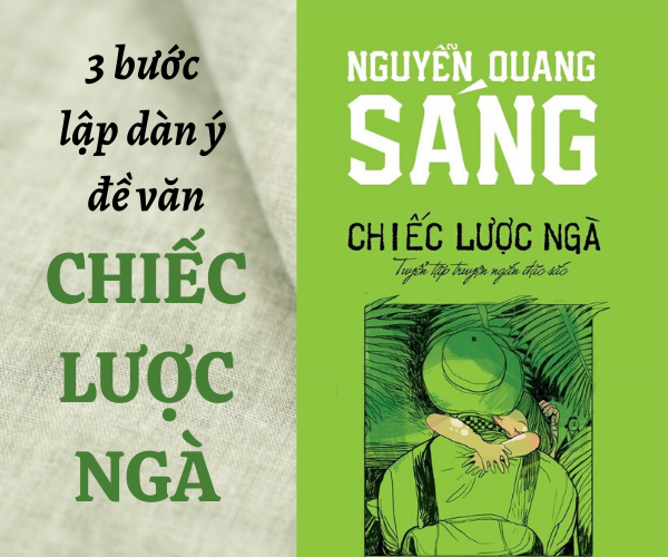 3 bước lập dàn ý chi tiết cho đề văn chiếc lược ngà phân tích bé Thu