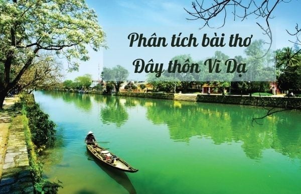 Bộ đề phân tích bài thơ Đây thôn Vĩ Dạ ôn thi Văn THPT Quốc gia 2021