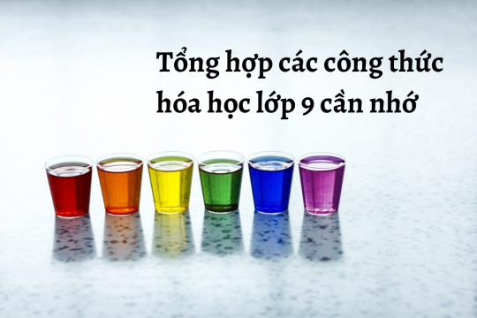 Ôn tập học kì I: Tổng hợp các công thức hóa học lớp 9 cần nhớ