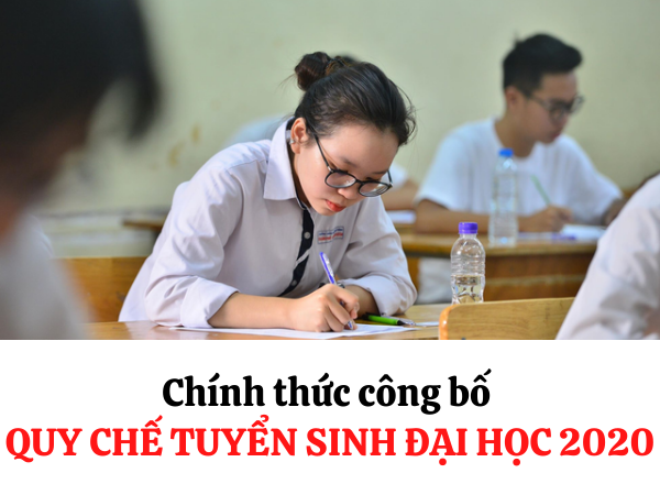 [HOT] Quy chế tuyển sinh Đại học 2020 chính thức từ Bộ Giáo dục - Đào tạo