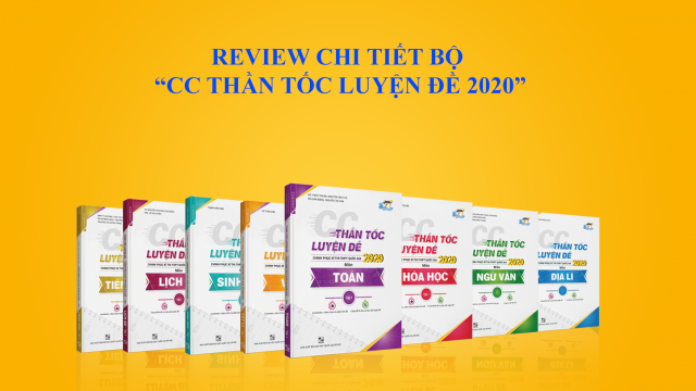 Thầy cô nói gì về sách “CC Thần tốc luyện đề 2020”?