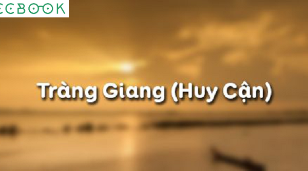 Phân tích cảm nhận khổ 1 tràng giang đầy đủ giúp em đạt điểm tối đa