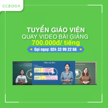 Tuyển dụng Giáo viên quay video bài giảng THCS - THPT