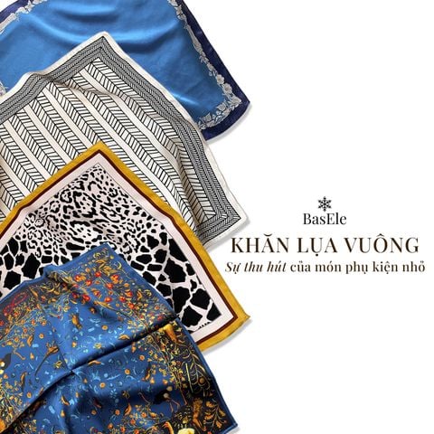 KHĂN LỤA VUÔNG SỰ THU HÚT CỦA MÓN PHỤ KIỆN NHỎ