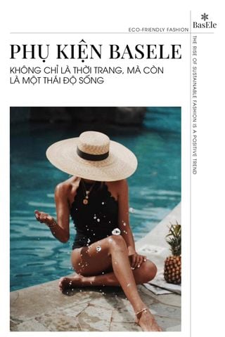 PHỤ KIỆN BASELE - KHÔNG CHỈ LÀ THỜI TRANG, MÀ CÒN LÀ PHONG CÁCH SỐNG
