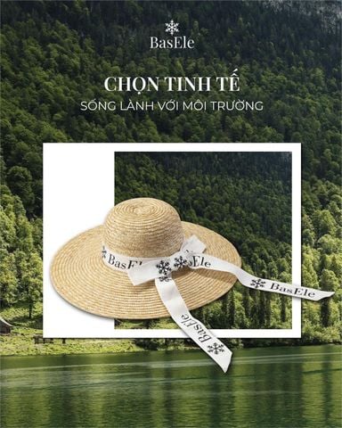 BASELE CHỌN TINH TẾ, SỐNG LÀNH VỚI MÔI TRƯỜNG