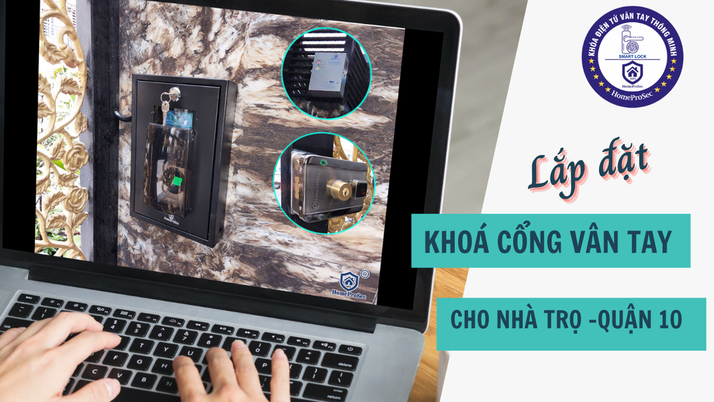 Chuyên lắp đặt khóa cổng vân tay cho nhà trọ quận 10