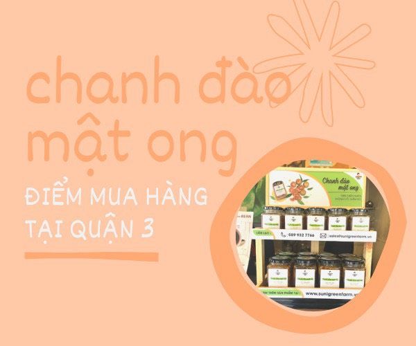 MUA CHANH ĐÀO MẬT ONG TẠI QUẬN 3