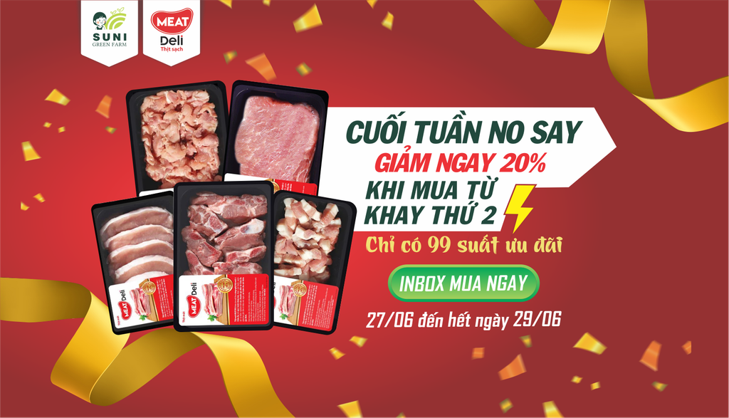 Chương trình FLASH SALE THỊT MEAT DELI CHỈ VỚI 99 SUẤT ƯU ĐÃI