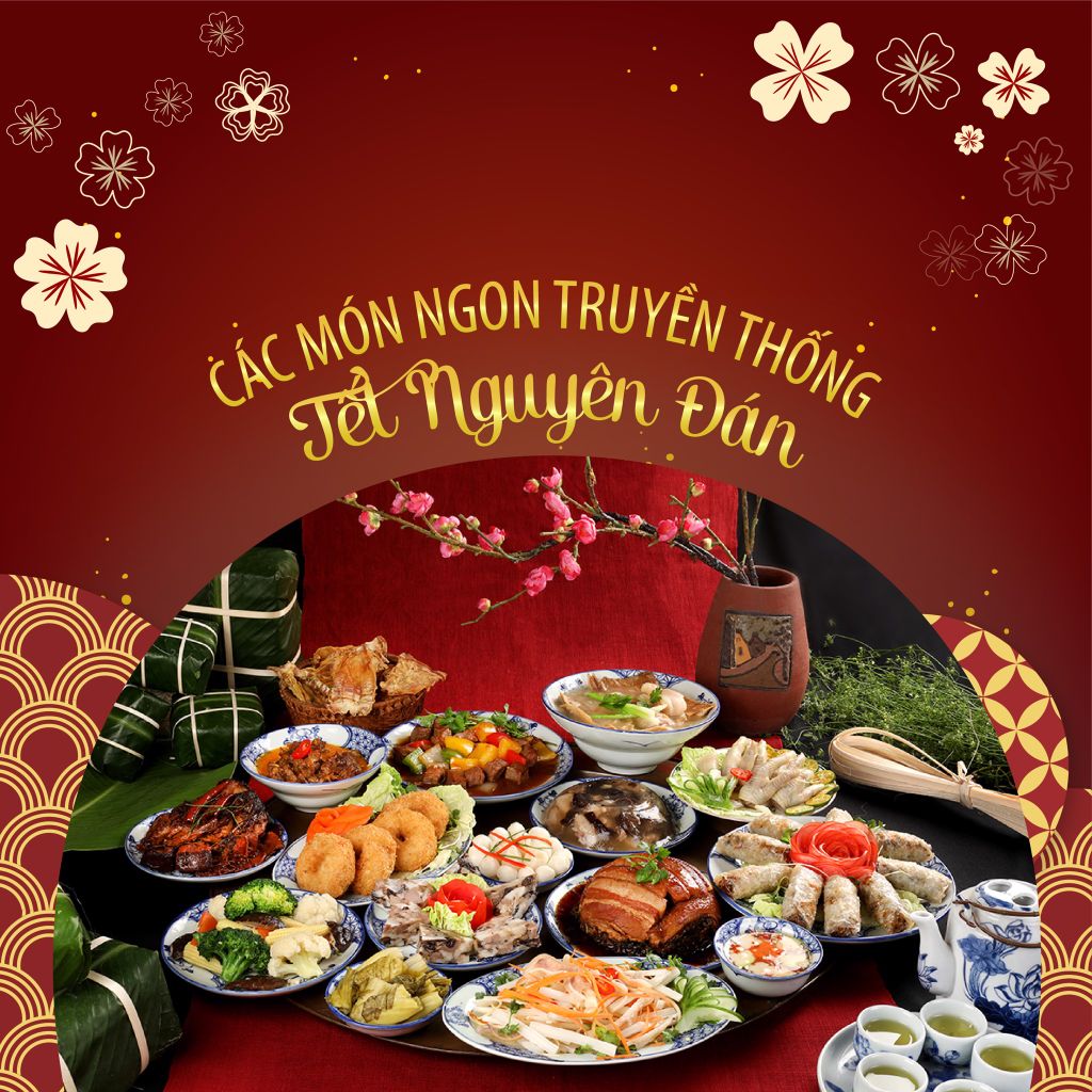 CÁC MÓN NGON TRUYỀN THỐNG TẾT NGUYÊN ĐÁN