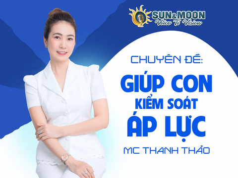 Chuyên đề Cộng đồng: Giúp con Kiểm soát Áp lực cùng MC Thanh Thảo và Tác giả Tô Hồng Vân