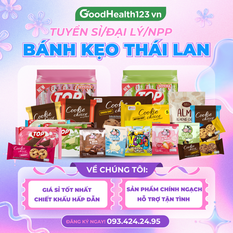 Nguồn sỉ bánh kẹo Thái Lan chính ngạch, giá tận gốc: GoodHealth123